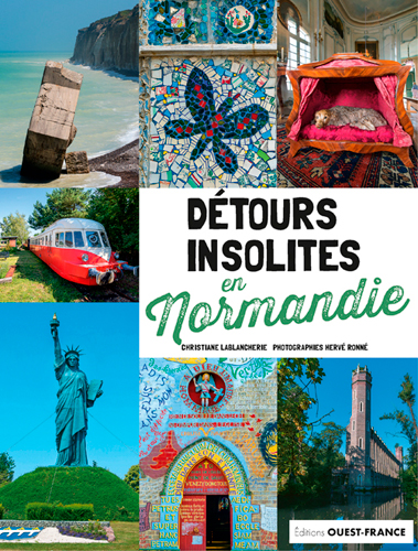 Détours insolites en Normandie - 