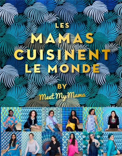 Les mamas cuisinent le monde - 