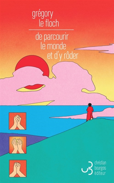 De parcourir le monde et d'y rôder - 