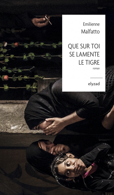 Que sur toi se lamente le Tigre - 