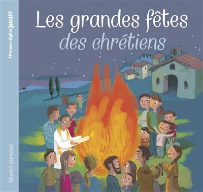 Les grandes fêtes des chrétiens - 