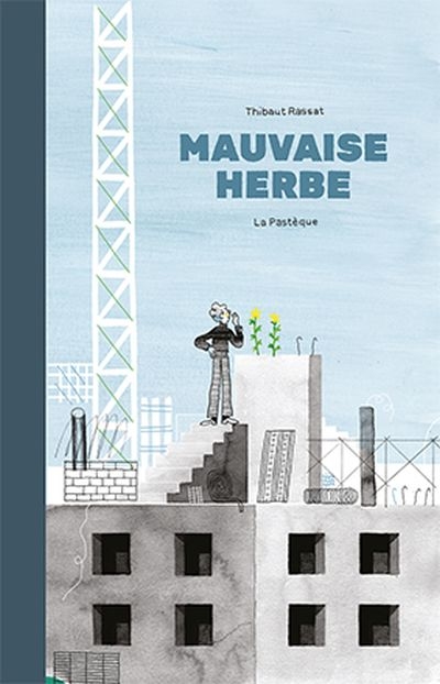 Mauvaise herbe  - 