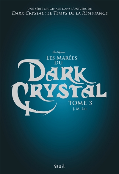 Les marées du Dark Crystal - 