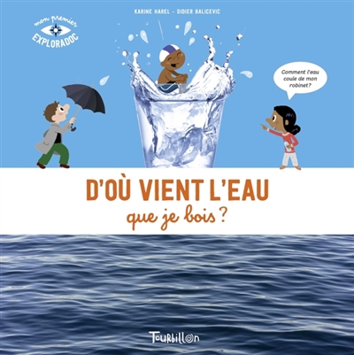 D'où vient l'eau que je bois ? - 