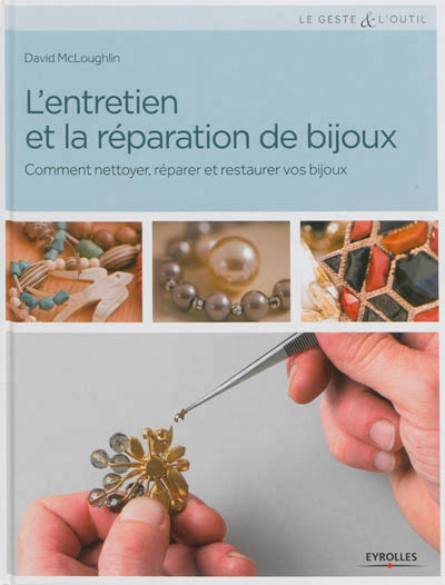 L'entretien et la réparation de bijoux - 