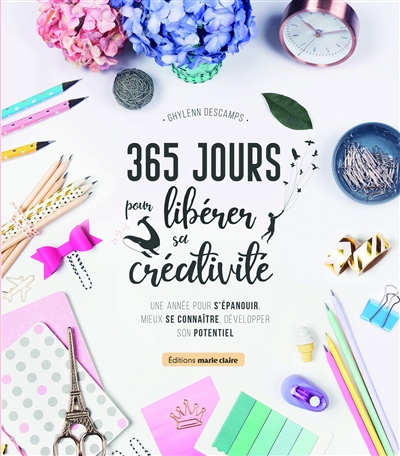 365 jours pour libérer sa créativité - 