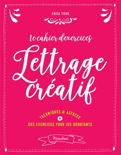 Le cahier d'exercices lettrage créatif - 