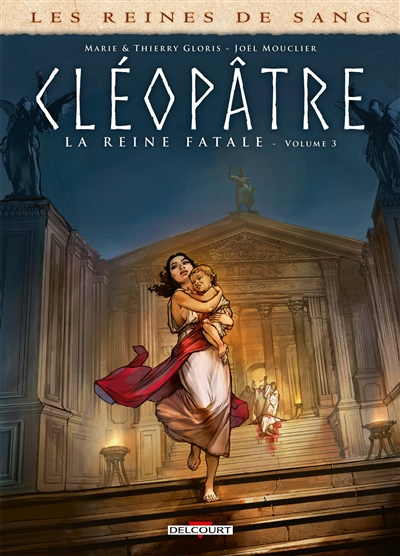 Cléopâtre, la reine fatale - 