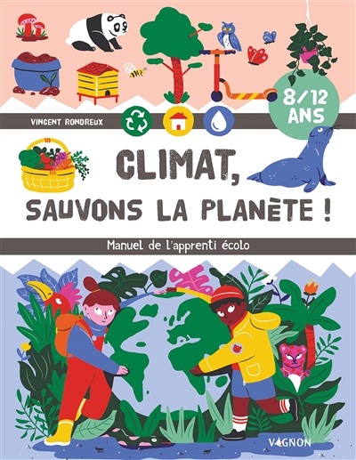 Climat, sauvons la planète ! - 