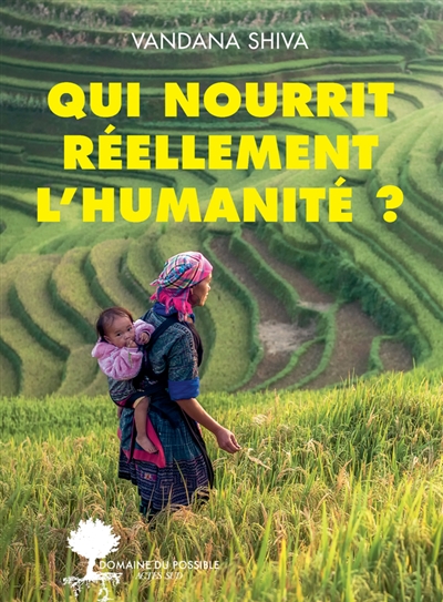 Qui nourrit réellement l'humanité ? - 