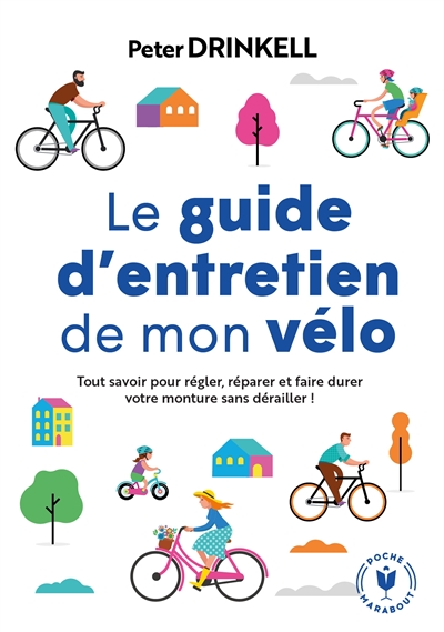 Le guide d'entretien de mon vélo - 