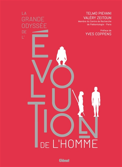 La grande odyssée de l'évolution de l'homme - 