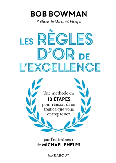 Les règles d'or de l'excellence - 