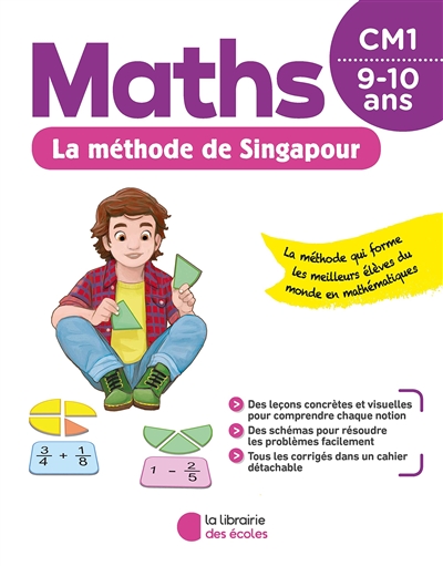 Maths, la méthode de Singapour, CM1, 9-10 ans - 