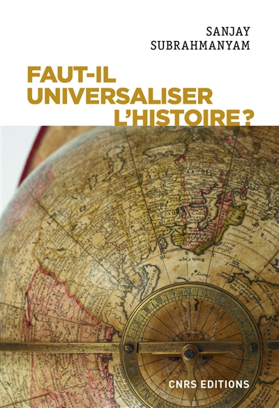 Faut-il universaliser l'histoire ? - 