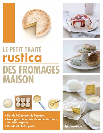 petit traité Rustica des fromages maison (Le) - 