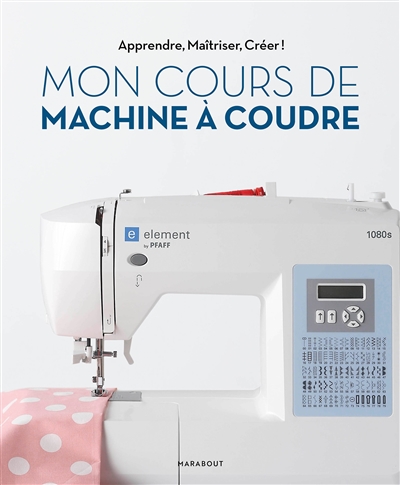 Mon cours de machine à coudre - 