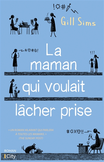 La maman qui voulait lâcher prise - 