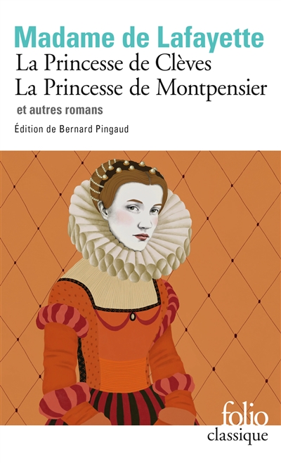 La princesse de Clèves - La princesse de Montpensier - 