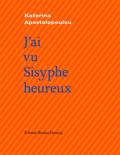 J'ai vu Sisyphe heureux - 