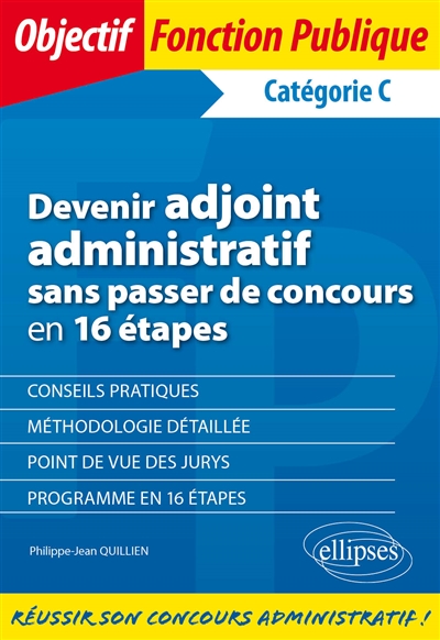 Devenir adjoint administratif sans passer de concours en 16 étapes - 