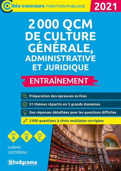 2.000 QCM de culture générale, administrative et juridique 2021 - 