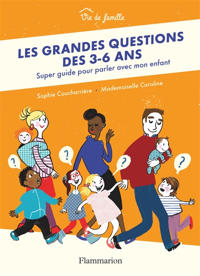 Les grandes questions des 3-6 ans - 