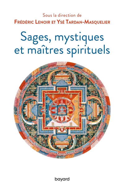 Sages, mystiques et maîtres spirituels - 