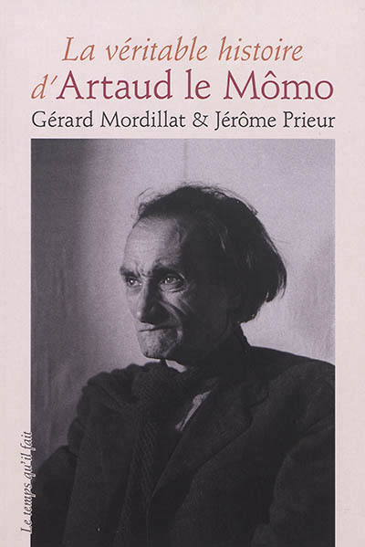 La véritable histoire d'Artaud le Mômo - 