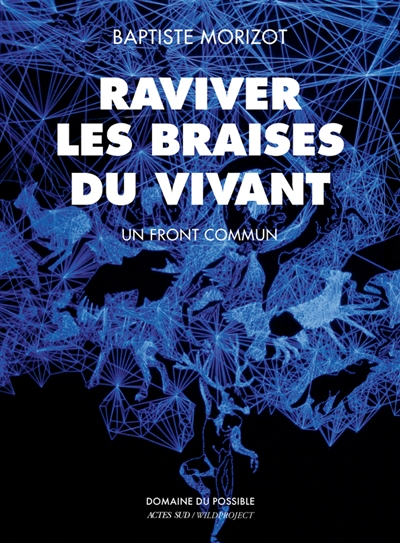 Raviver les braises du vivant - 