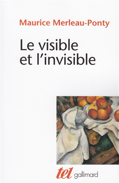 (Le) Visible et l'invisible, suivi de notes de travail - 