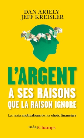 L'argent a ses raisons que la raison ignore - 