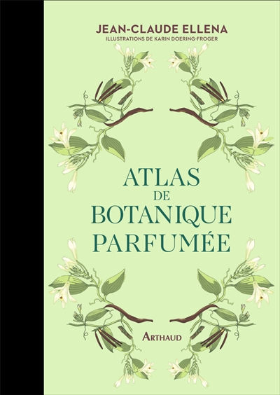 Atlas de botanique parfumée - 