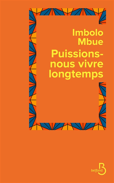 Puissions-nous vivre longtemps - 