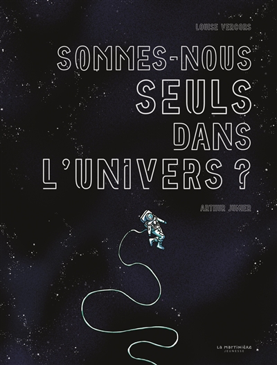 Sommes-nous seuls dans l'Univers ? - 