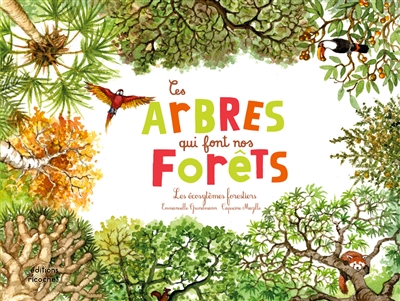 Ces arbres qui font nos forêts - 