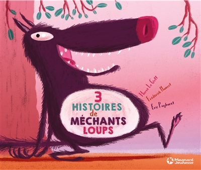 Trois histoires de méchants loups - 