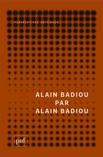 Alain Badiou par Alain Badiou - 