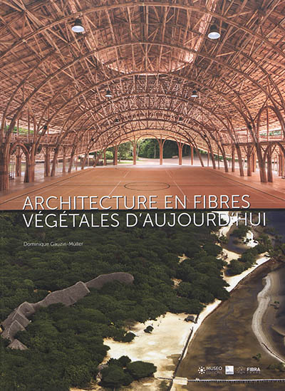 Architecture en fibres végétales d'aujourd'hui - 