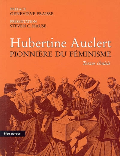 Hubertine Auclert pionnière du féminisme - 