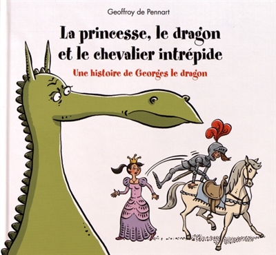 La princesse, le dragon et le chevalier intrépide - 