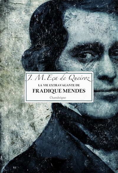 La vie extravagante de Fradique Mendes - 