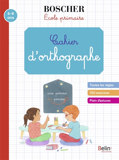 Cahier d'orthographe 6-8 ans - 