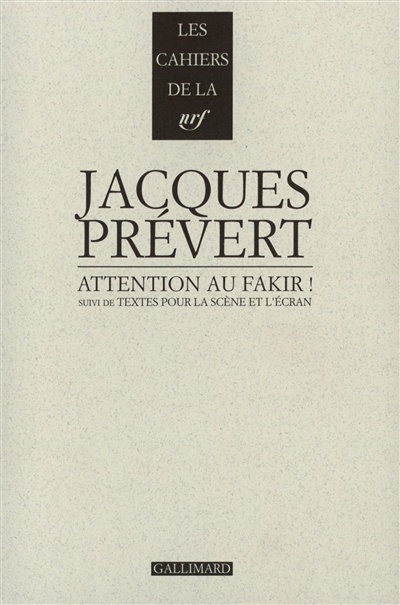 Attention au fakir ! - (suivi de) Textes pour la scène et l'écran - 