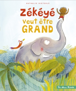 Zékéyé veut être grand - 