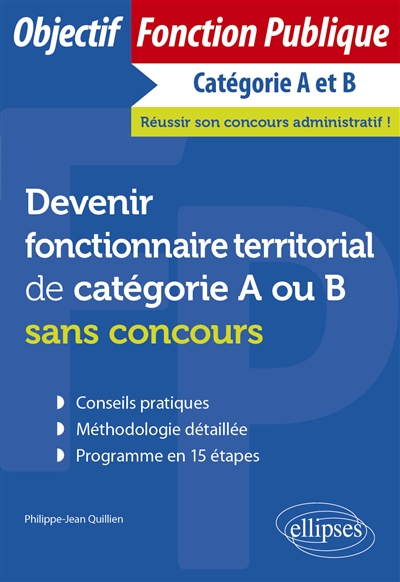 Devenir fonctionnaire territorial de catégorie A ou B sans concours - 