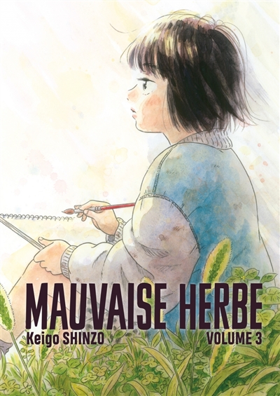 Mauvaise herbe - 