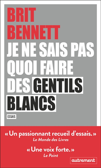 Je ne sais pas quoi faire des gentils Blancs - 