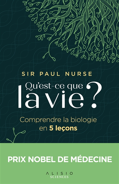 Qu'est-ce que la vie ? - 