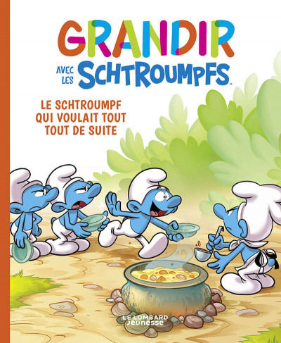 Le Schtroumpf qui voulait tout tout de suite - 